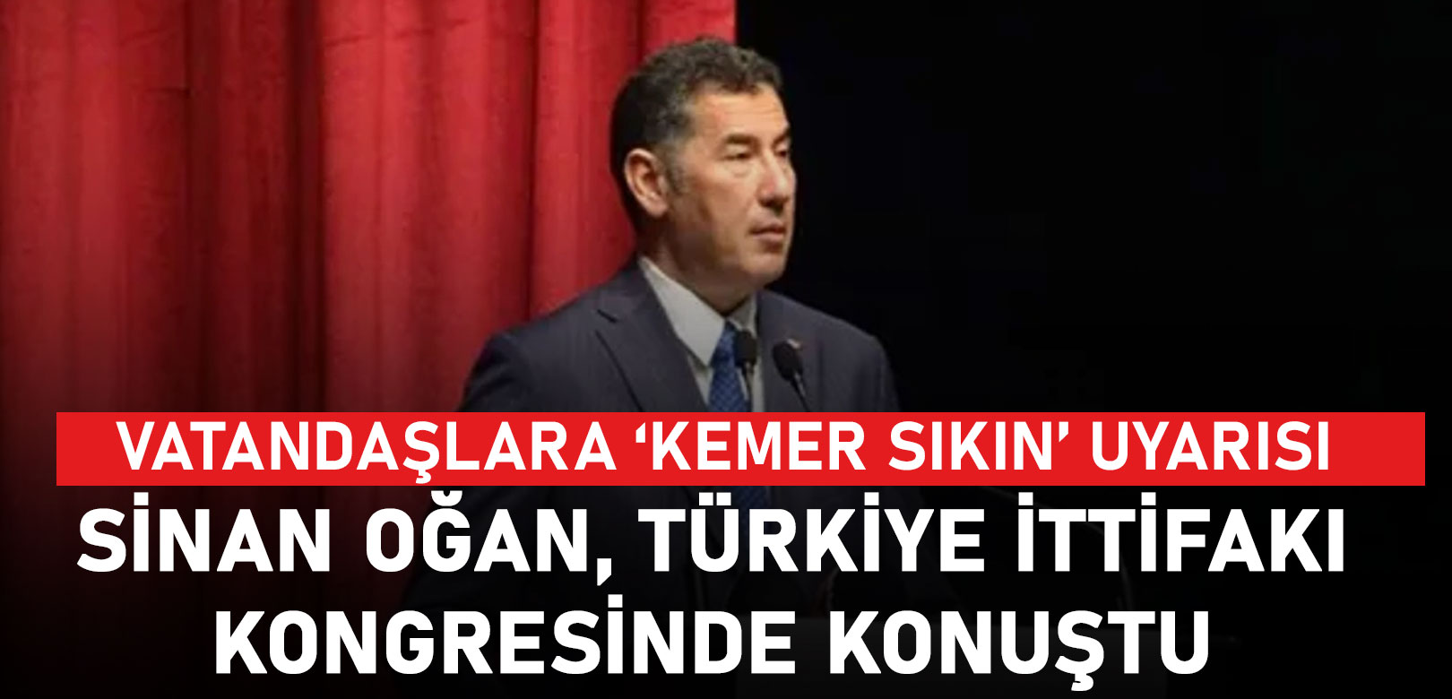 Sinan Oğan, Türkiye İttifakı kongresinde konuştu