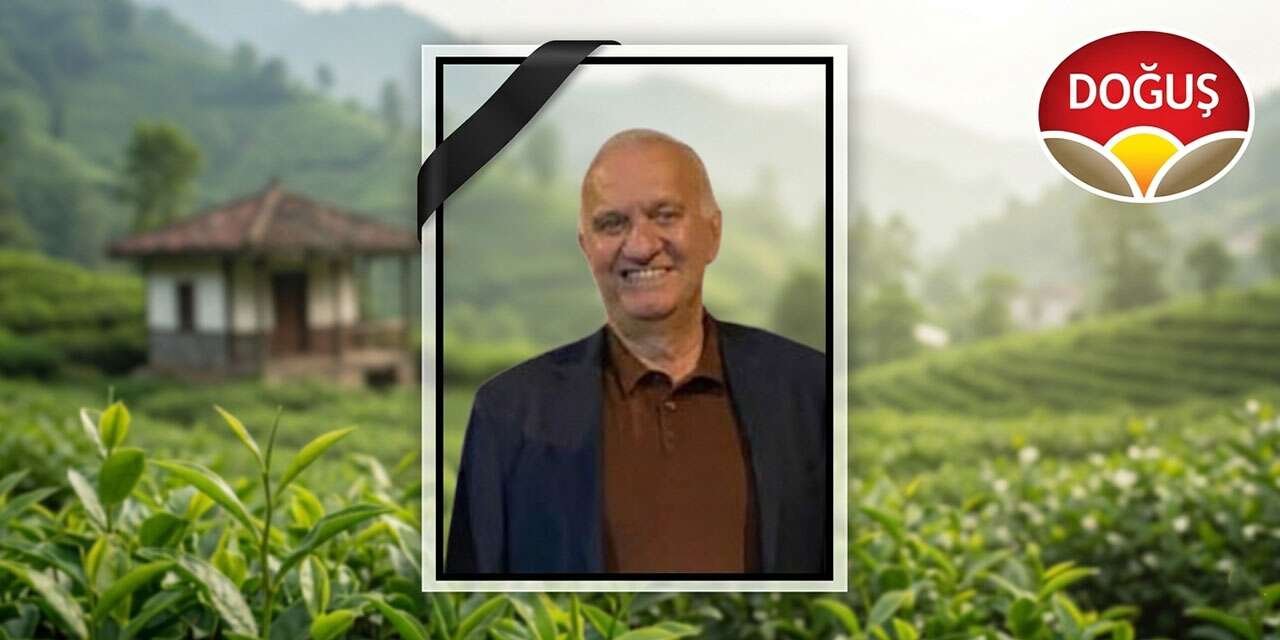 Doğuş Çay ailesinin acı günü