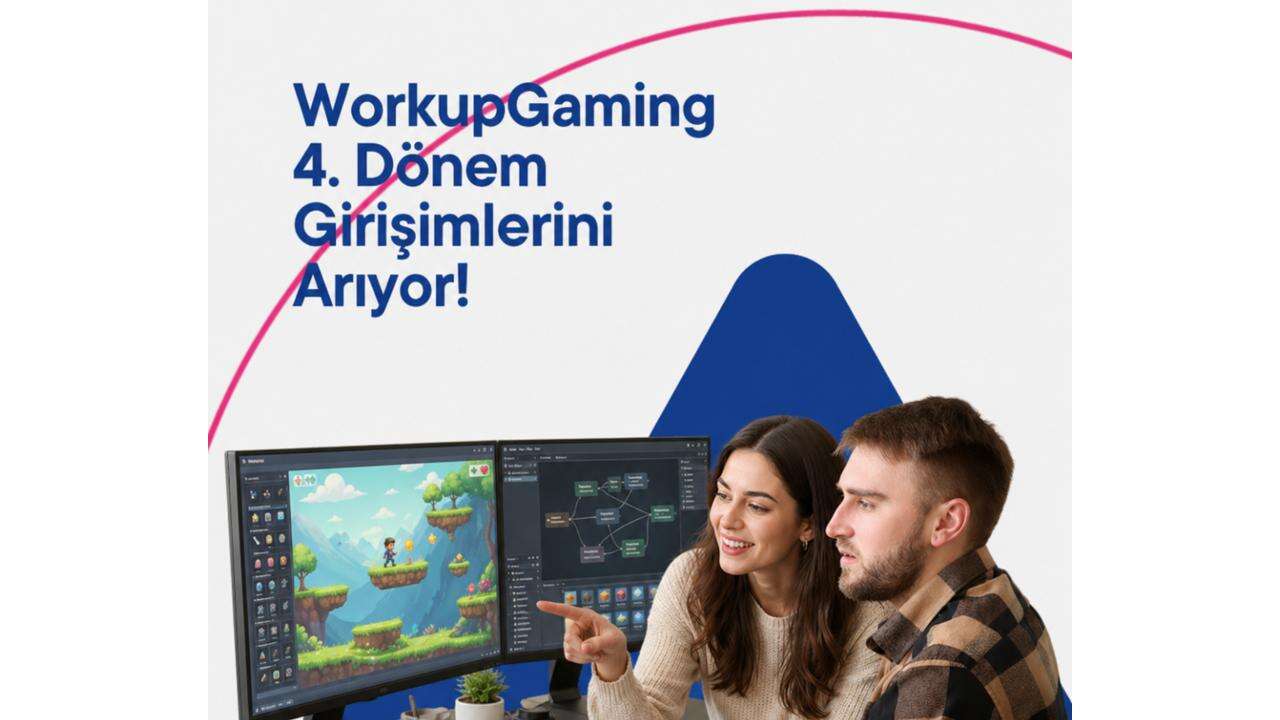 Oyun girişimlerine çağrı: Workup Gaming başvuruları açıldı