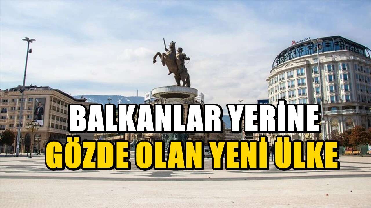 Üsküp, Belgrad artık eskisi kadar cazip değil! Yeni rota belli oldu
