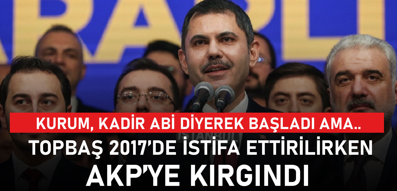 Topbaş şimdi değerli oldu: 2017'de görevden el çektirilmişti, kırgındı