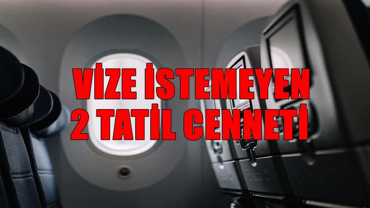 Ucuz ve Çok Güzeller! Vizesiz Tatil Cennetleri! Bu
