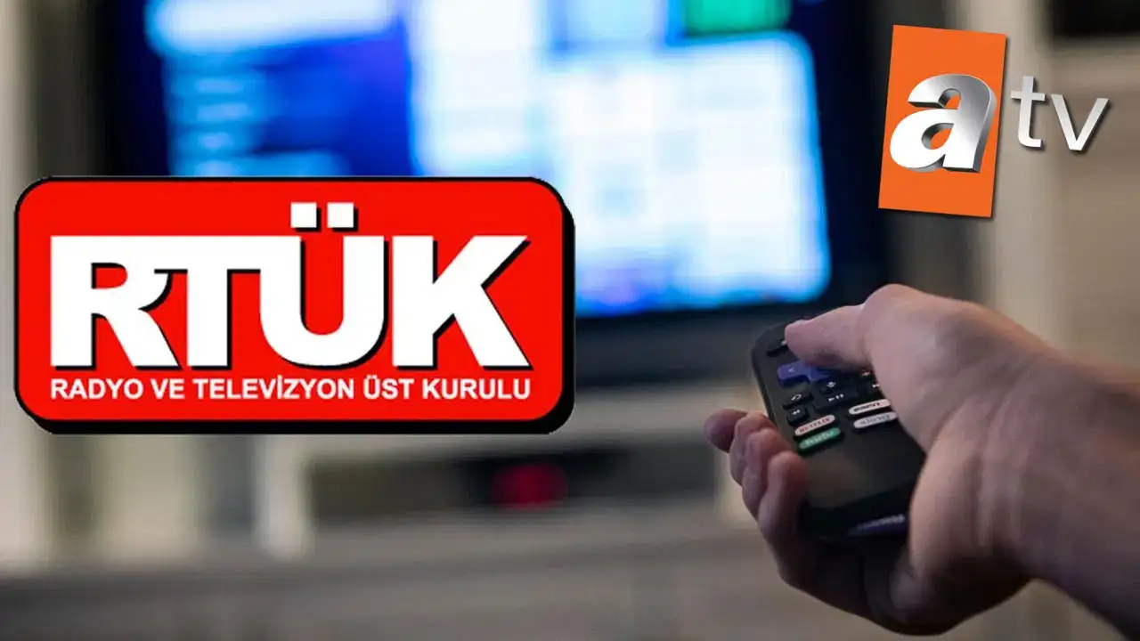 RTÜK ilk kez ATV’ye ceza verdi