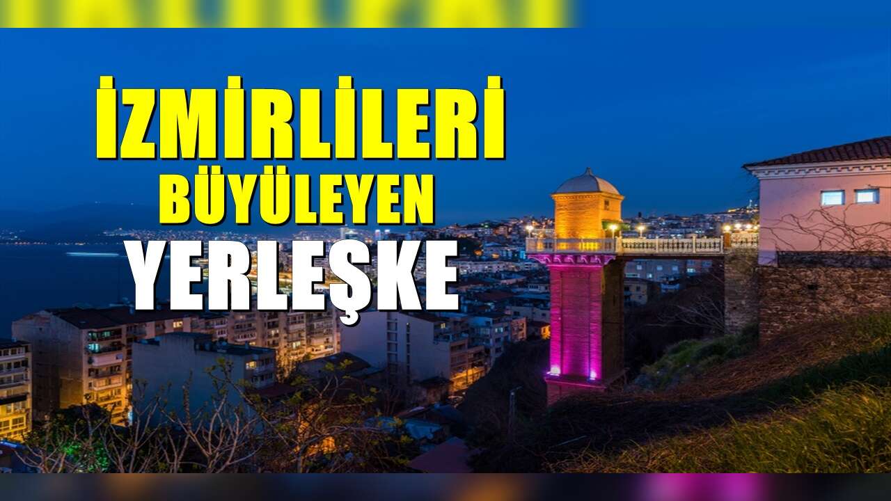 İzmir'e gelenlerin hayran kaldığı yerleşke: Manzarası turistleri büyülüyor