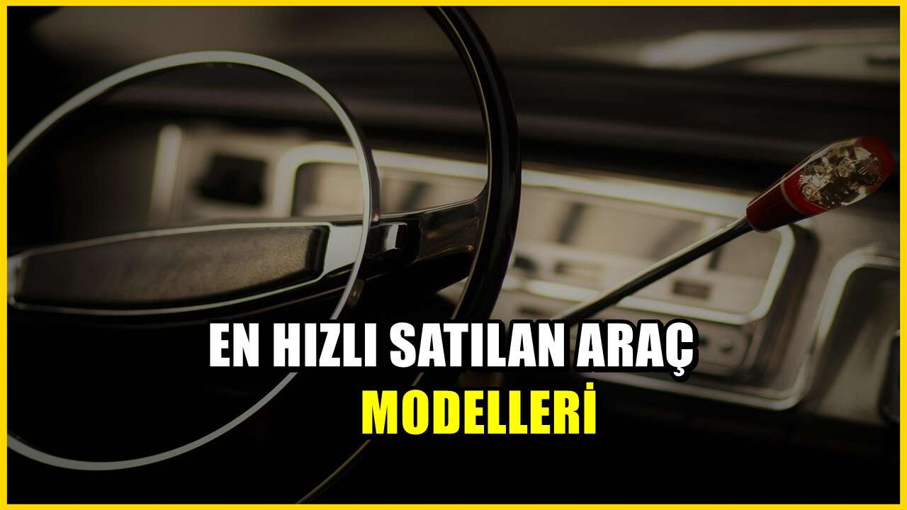 İkinci el piyasasının yıldızları belli oldu: En hızlı satılan otomobiller listelendi