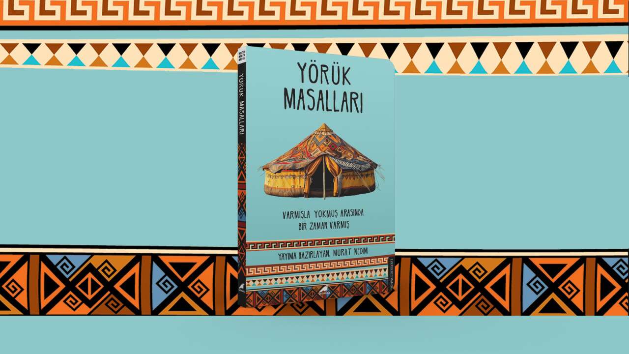 Yörüklerin sözlü mirası "Yörük Masalları" kitabında buluştu