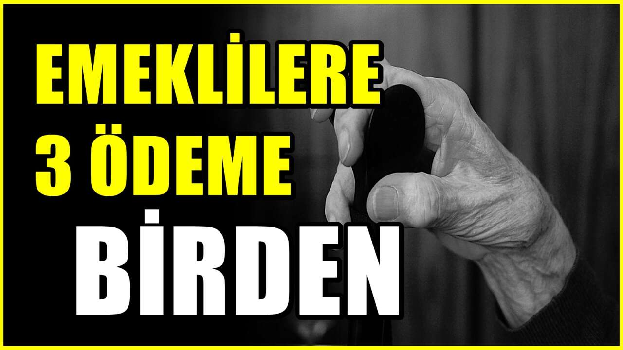 Emekliler rahat bir nefes alacak! 3 yeni ödeme yapılacak