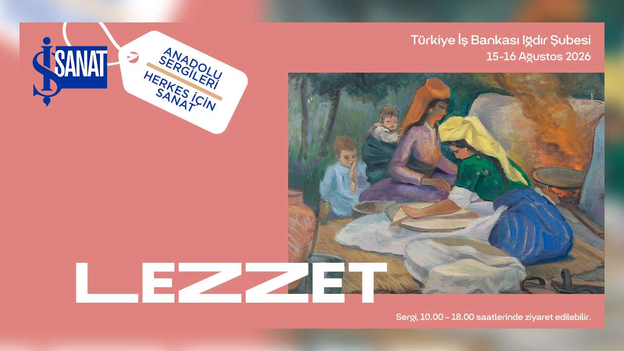Anadolu’nun “Lezzet”i sanatla Iğdır’a taşınıyor