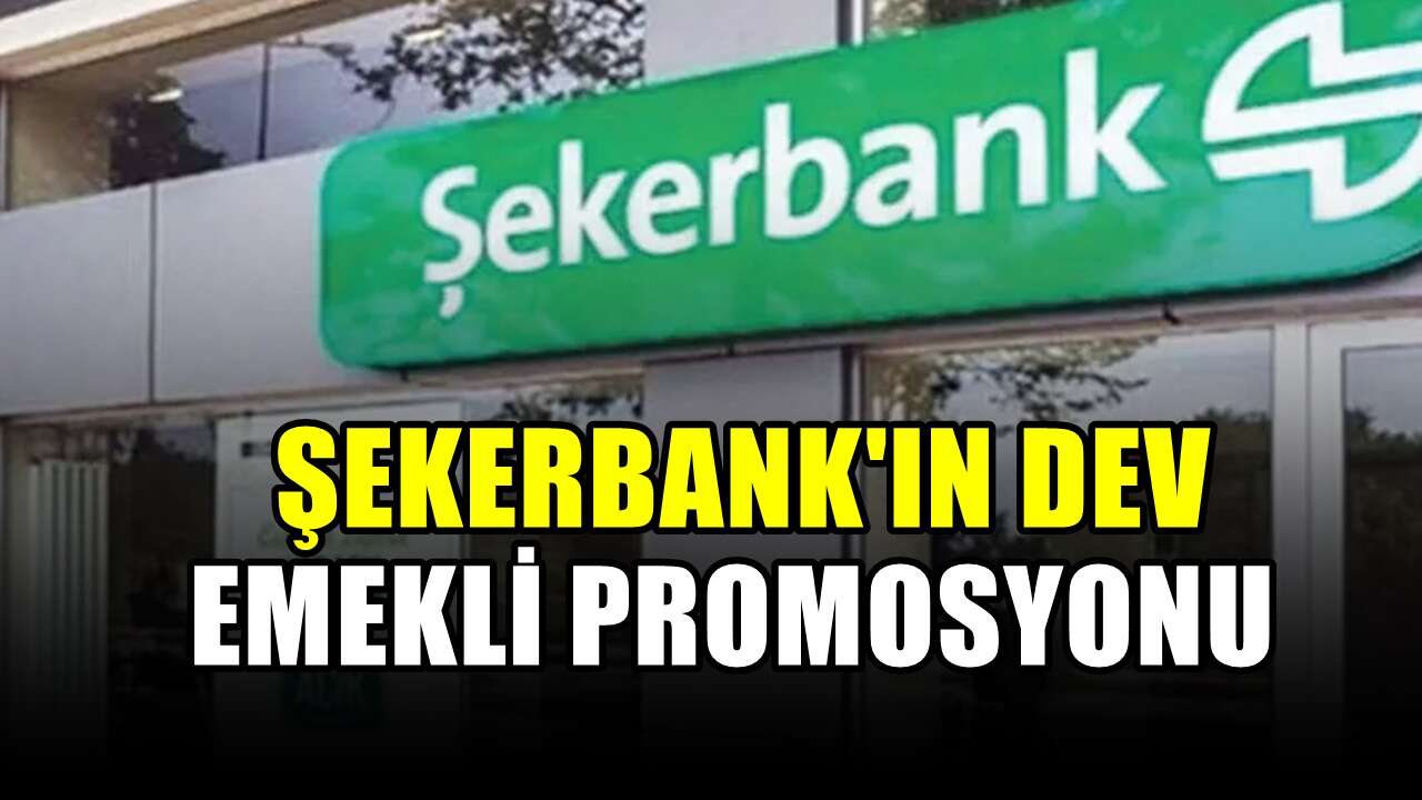 Dev ödeme kararı! Şekerbank emeklilere rekor promosyon verecek