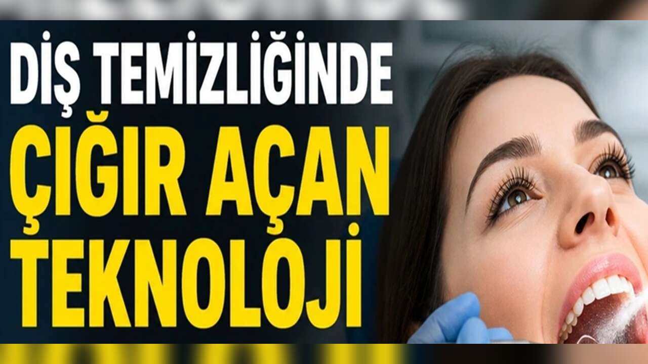 Diş temizliğinde yeni teknoloji: Hava, su ve ince tozla çalışmakta