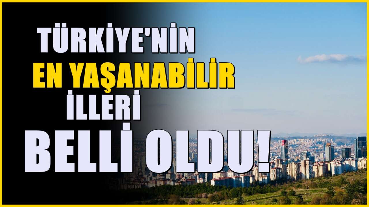 Türkiye’nin En Yaşanabilir Şehirleri Açıklandı: İşte Listenin Başındaki İlimiz
