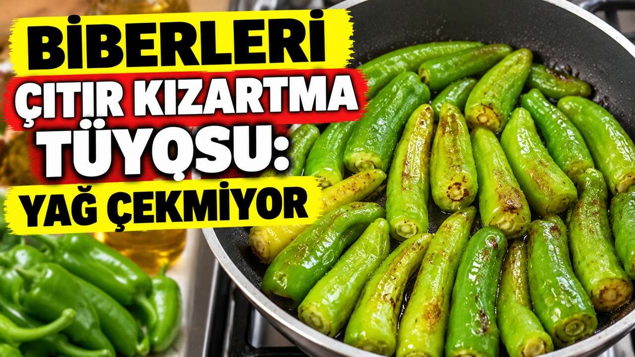 Biber kızartırken yağ çekmesini önleyen yöntem: Hem hafif hem daha çıtır oluyor