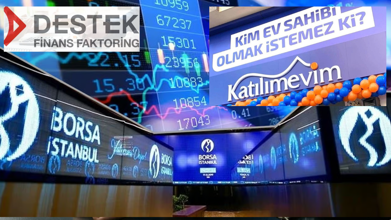 Borsa İstanbul’dan Destek Finans ve Katılımevim kararı: BIST 100'den çıkarıldılar