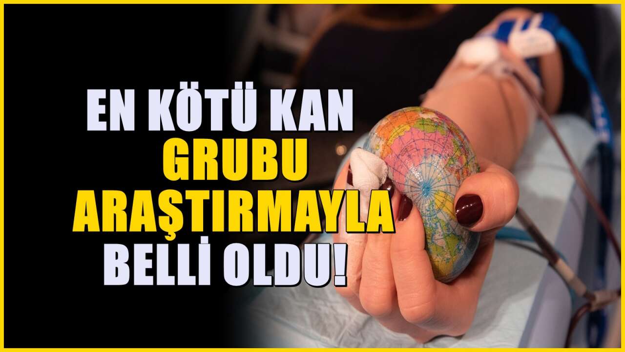 En kötü kan grubu belirlendi, bakın hangisi çıktı...
