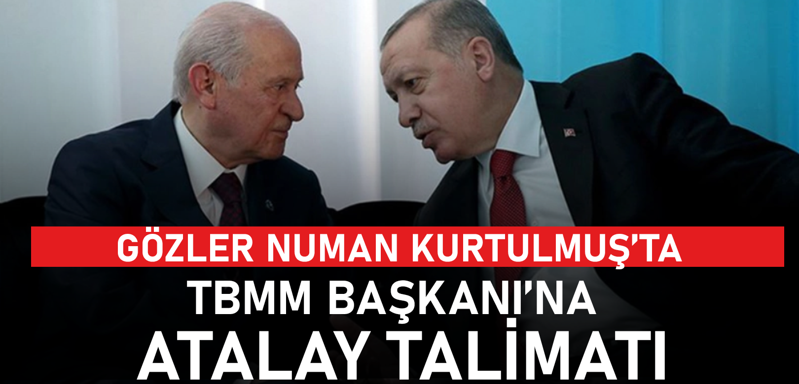 Kulis: Erdoğan ve Bahçeli'den Kurtulmuş'a 'Can Atalay' talimatı