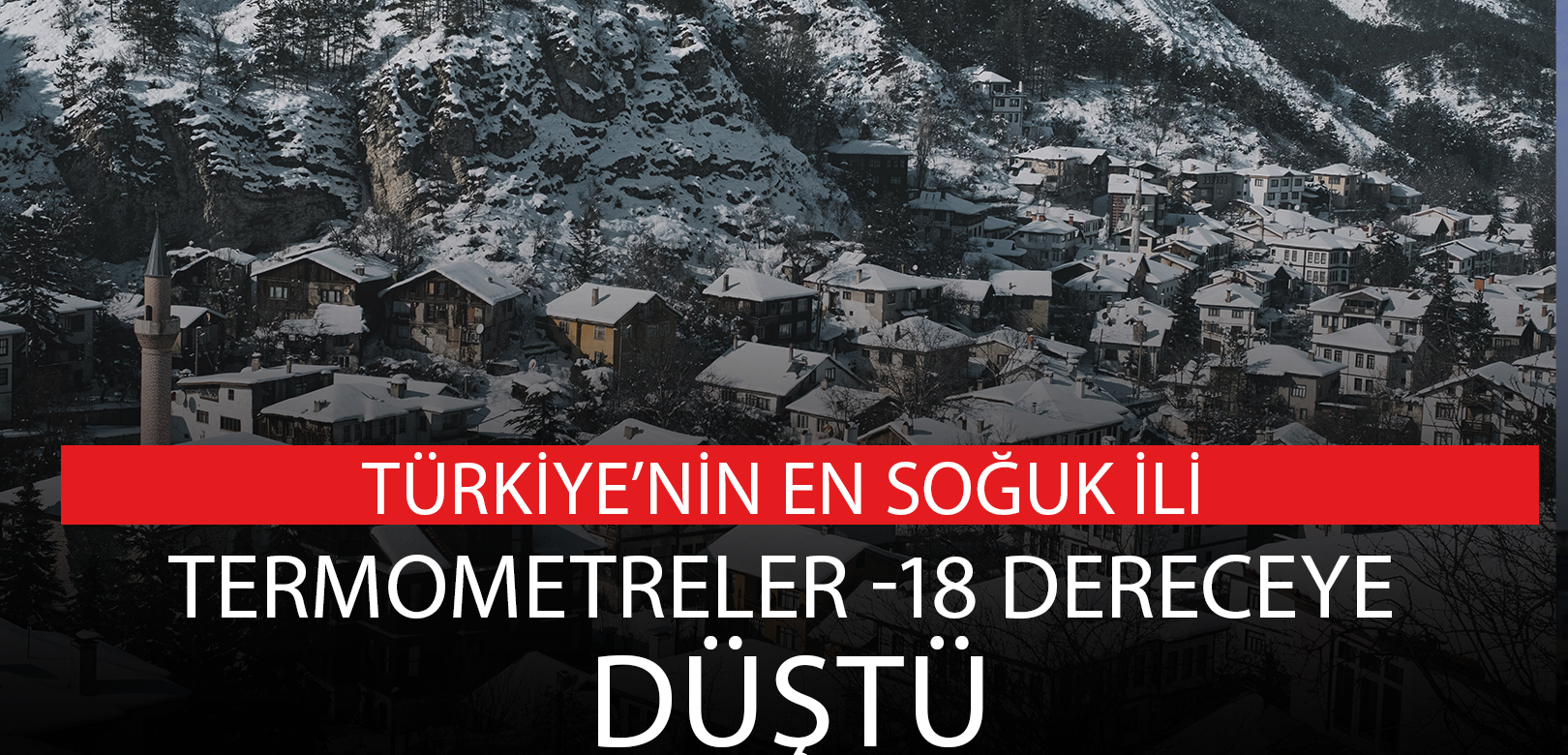 Termometreler Eksi 18 Dereceyi Gösterdi: Türkiye'nin En Soğuk Ili ...