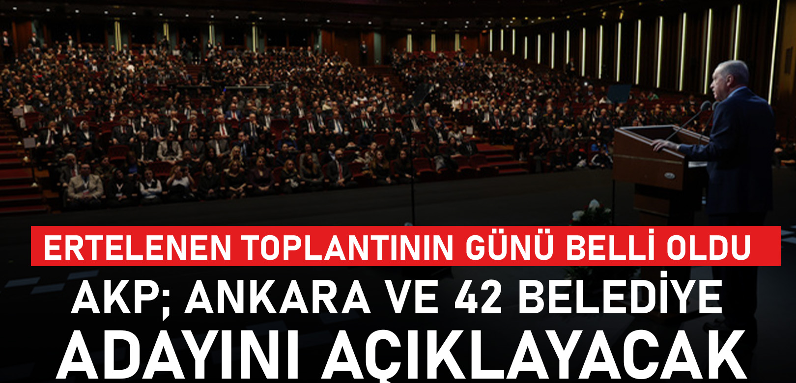 AKP'nin Ankara adayını ilan edeceği gün belli oldu