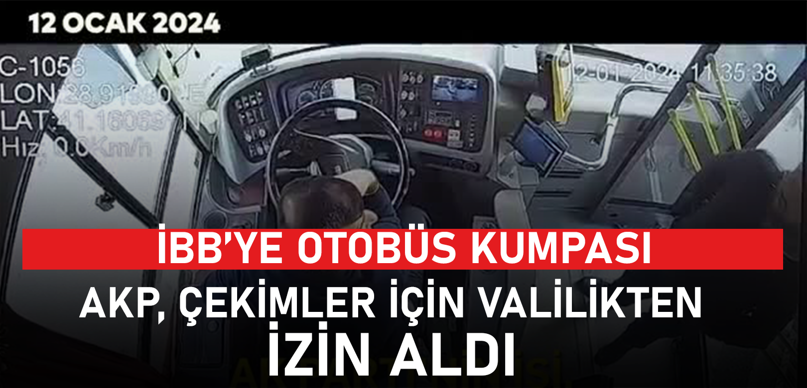 AKP, 'otobüs kumpası' için Valilikten izin almış