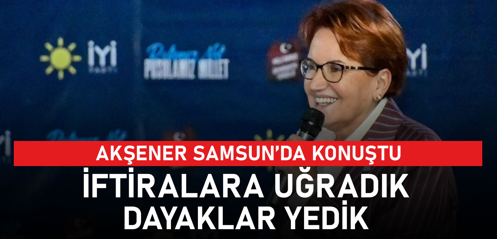 Akşener AKP ve CHP'yi DEM Parti üstünden eleştirdi: Birisi demokrasi diyor birisi de bebek katilinin mektubunu okutuyor