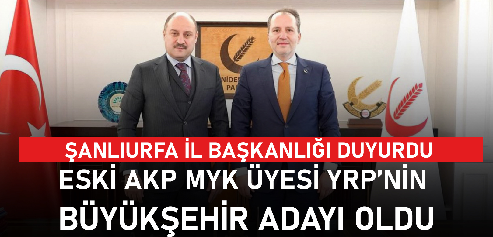 Şanlıurfa’da ikinci Fakıbaba vakası mı? Eski AKP MYK üyesi YRP’nin büyükşehir adayı oldu