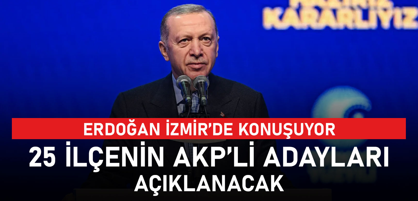 Erdoğan İzmir'de aday tanıtım toplantısında konuştu: Ne İzmir ne de İzmirlilik kimsenin tekelinde değildir