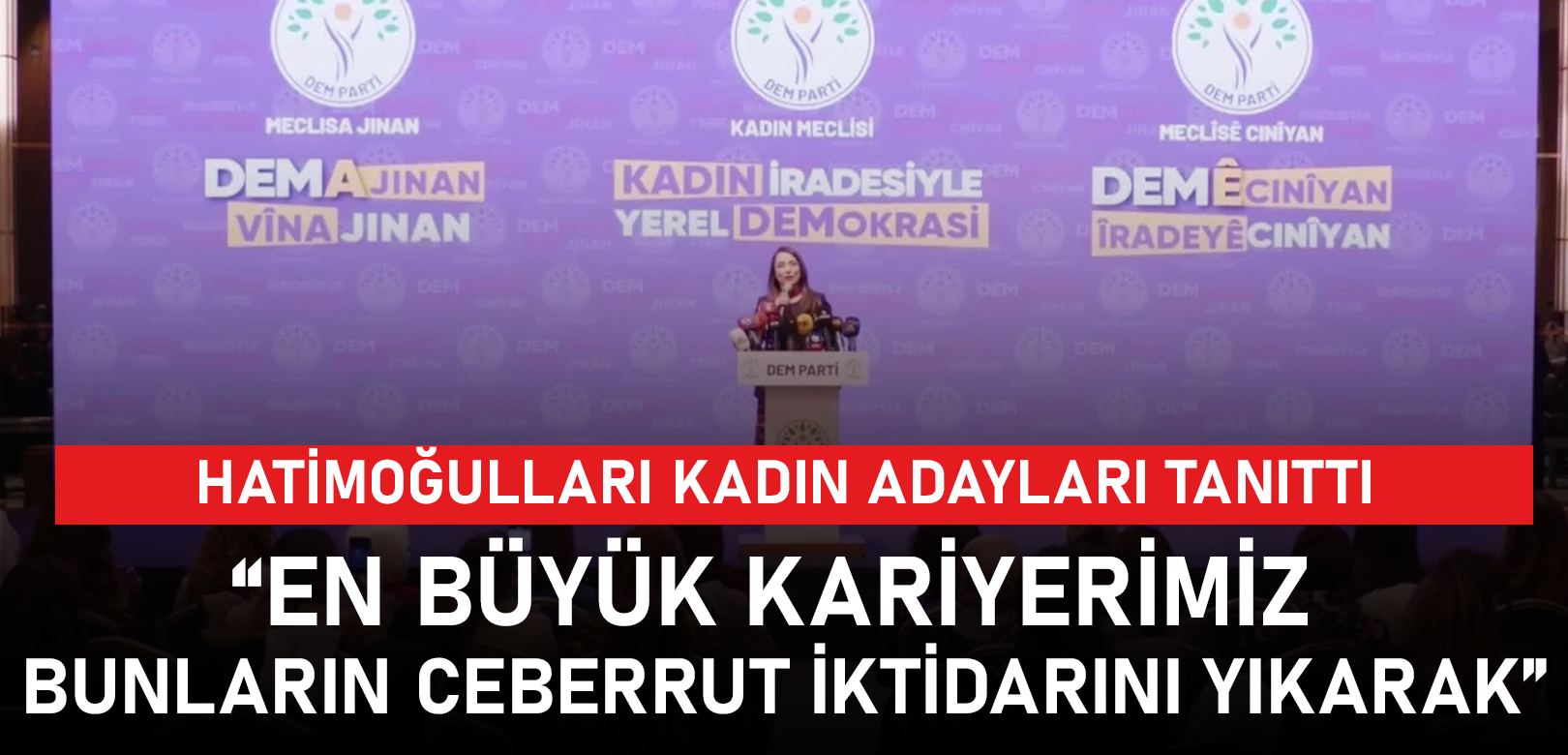 DEM Parti Eş Genel Başkanı Hatimoğulları: Bizler en büyük kariyerimizi, onların bu ceberrut iktidarlarını yıkarak yapacağız