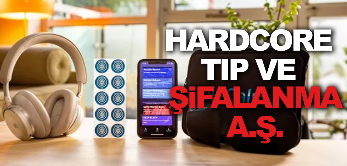 Hardcore tıp ve şifalanma A.Ş.