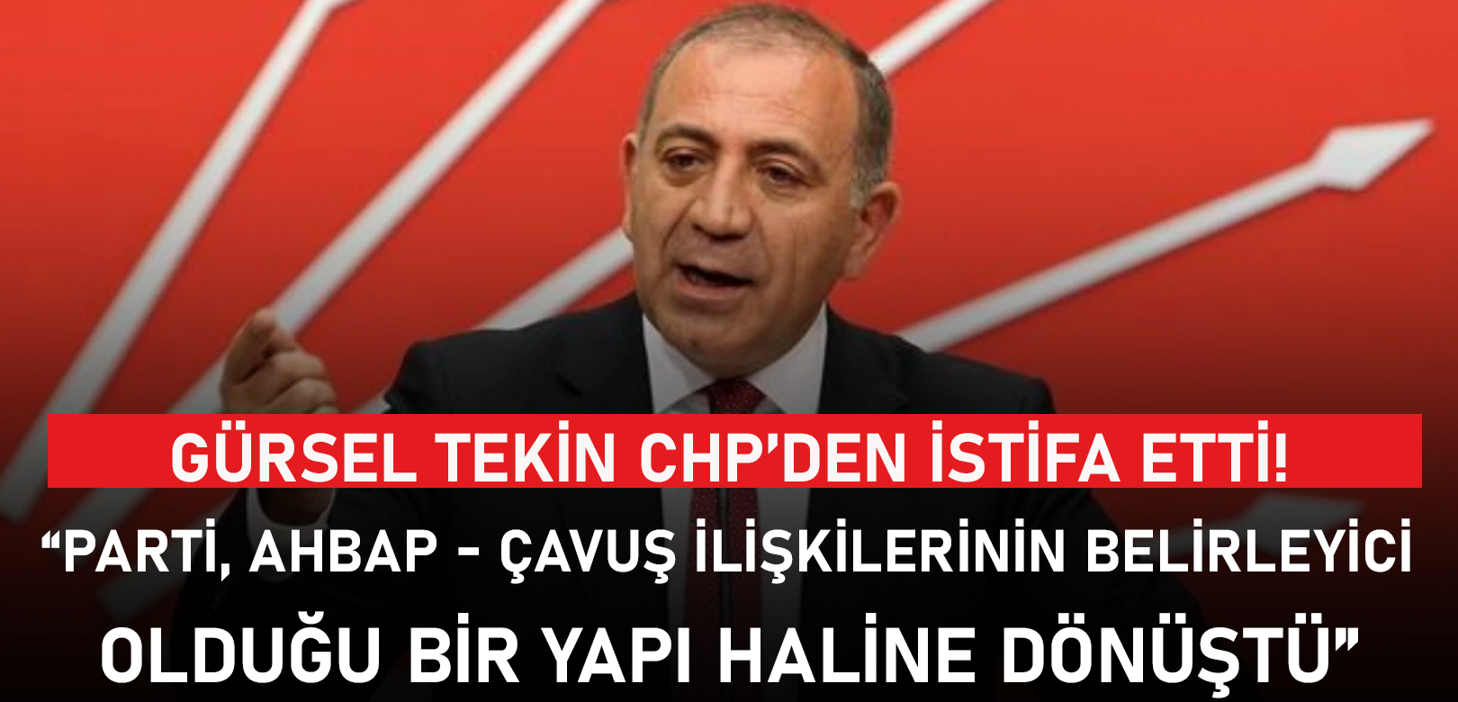 Gürsel Tekin CHP'den istifa etti