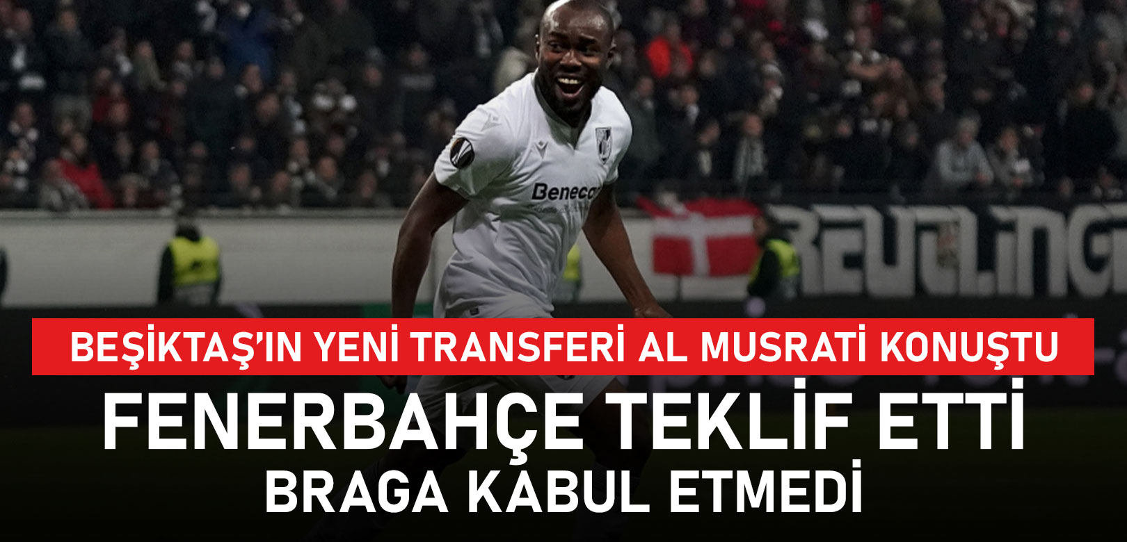 Beşiktaş'ın yeni transferi Al Musrati'den Fenerbahçe açıklaması