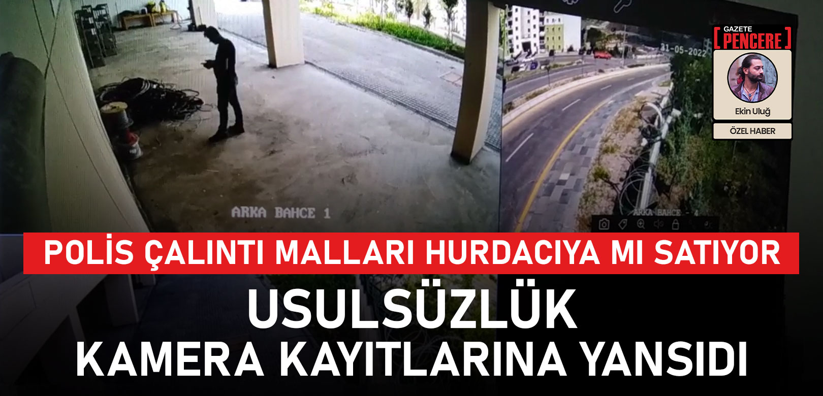 Polis çalıntı malları hurdacıya mı satıyor: Ankara'da usulsüzlüğün görüntüleri ortaya çıktı