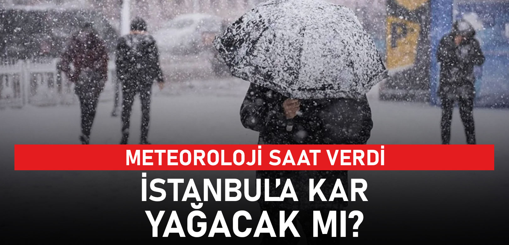 İstanbul'a kar yağacak mı? Meteoroloji saat verdi