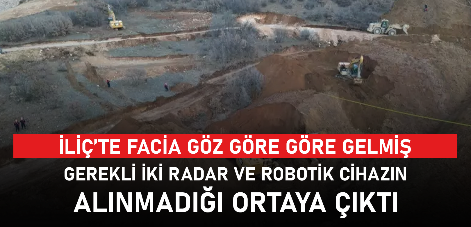 Facia göz göre göre gelmiş: Erzincan'da maden şirketinin, gerekli iki radarı ve robotik cihazı almadığı ortaya çıktı