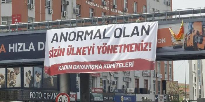 Kadınlardan 'normal doğum' pankartına yanıt: 'Anormal olan sizin ülkeyi yönetmeniz'