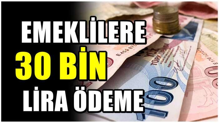 SSK, Bağ-kur fark etmiyor. Emeklilere 30 bin lira ödeme
