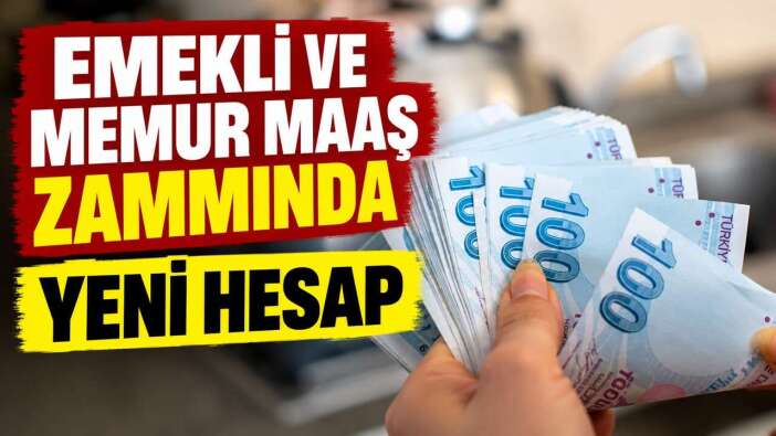 Emekli ve Memur Maaş Zammında Yeni Hesap! Masadaki Rakam