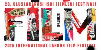 20. Uluslararası İşçi Filmleri Festivali başlıyor: 17 ülkeden 81 film, yine sponsorsuz ve ücretsiz