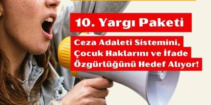 EŞİK’ten 10. Yargı Paketi’ne tepki: “Yasa görünümlü buyruklar bütünü”