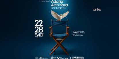 32. Uluslararası Adana Altın Koza Film Festivali bugün başlıyor